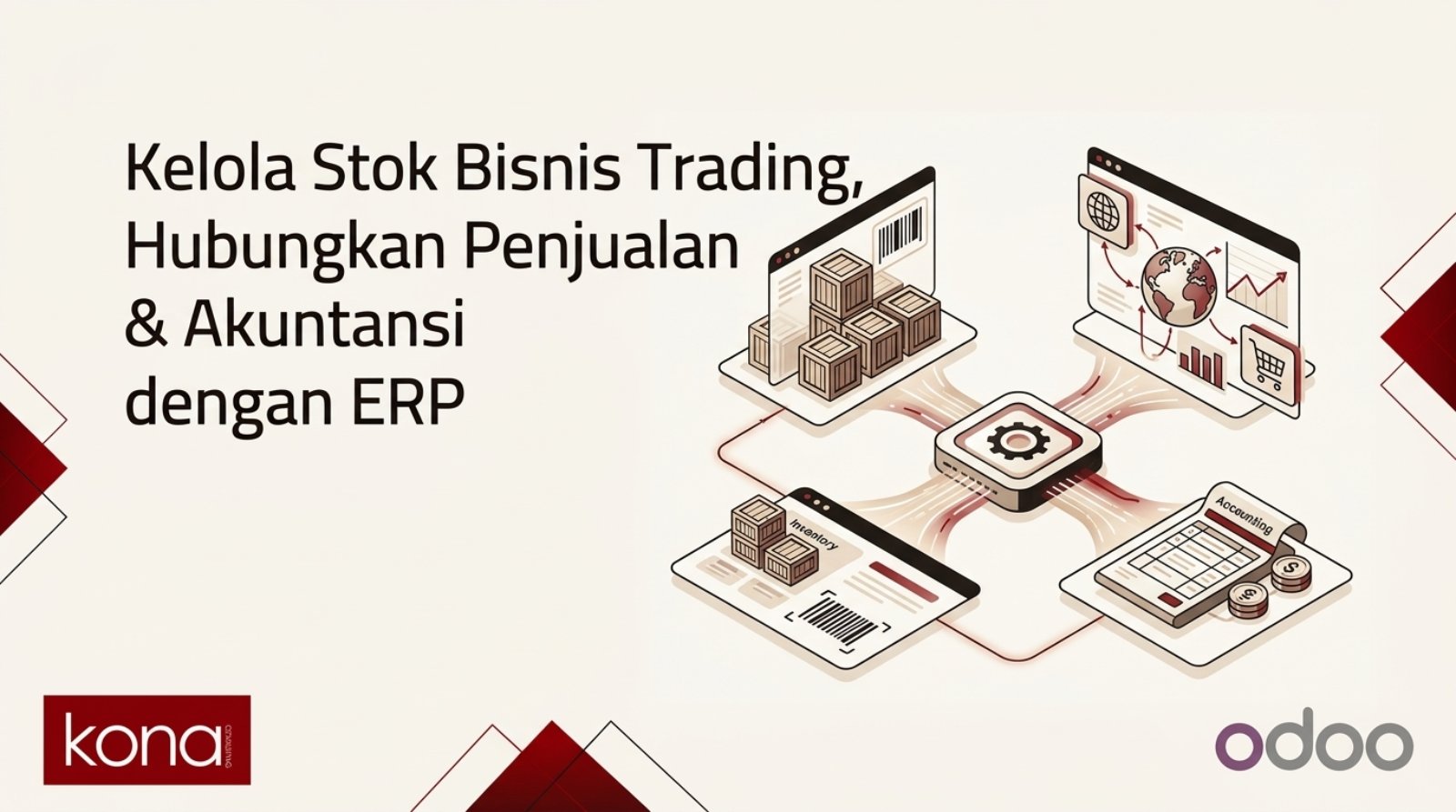 Kelola Stok Bisnis Trading, Hubungkan Penjualan & Akuntansi dengan ERP